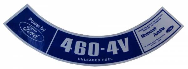 Rubber The Right Way - "460 4V" Air Cleaner Decal - Models Requiring Unleaded Fuel